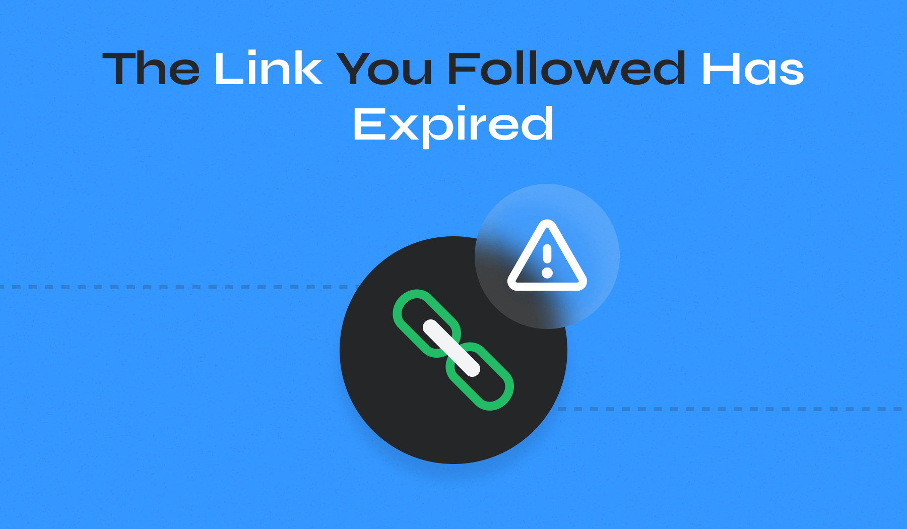 The Link You Followed Has Expired